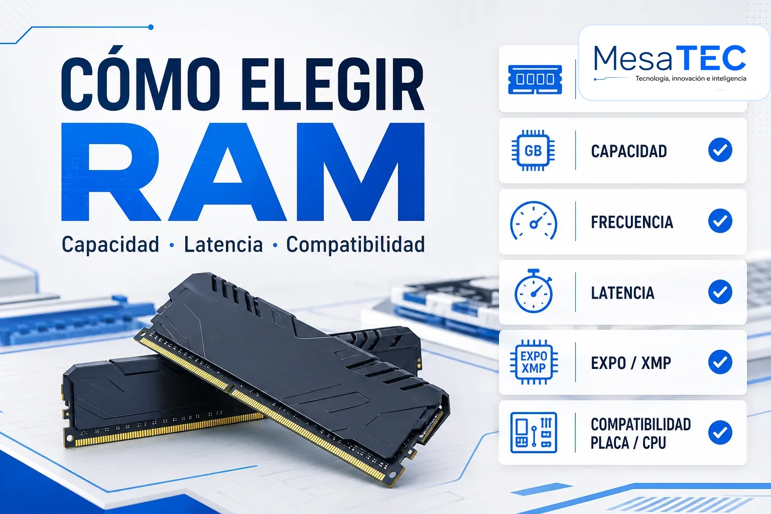 Cómo elegir memoria RAM para PC gaming y productividad sin equivocarte - MesaTEC