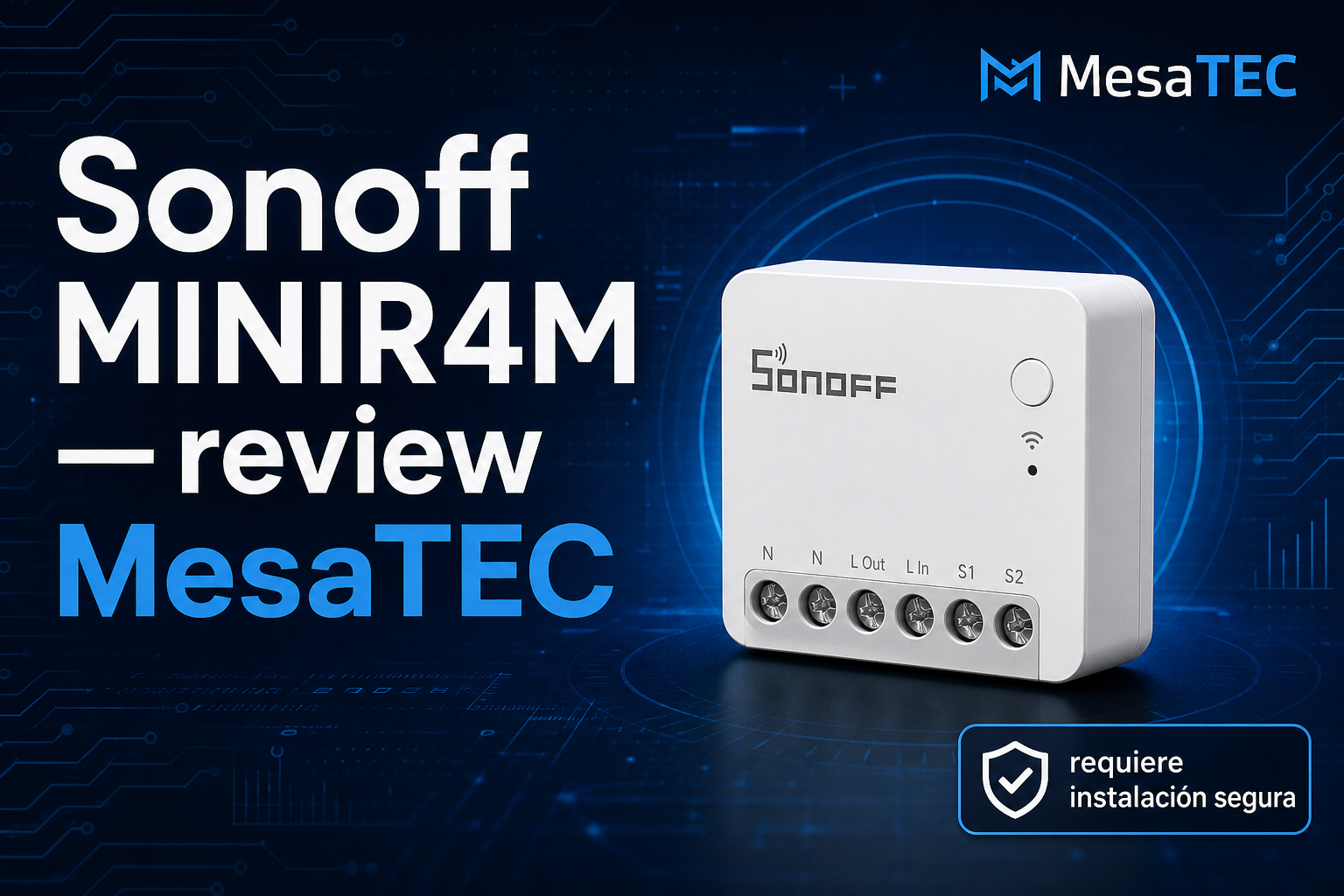 Review Sonoff MINIR4M MesaTEC