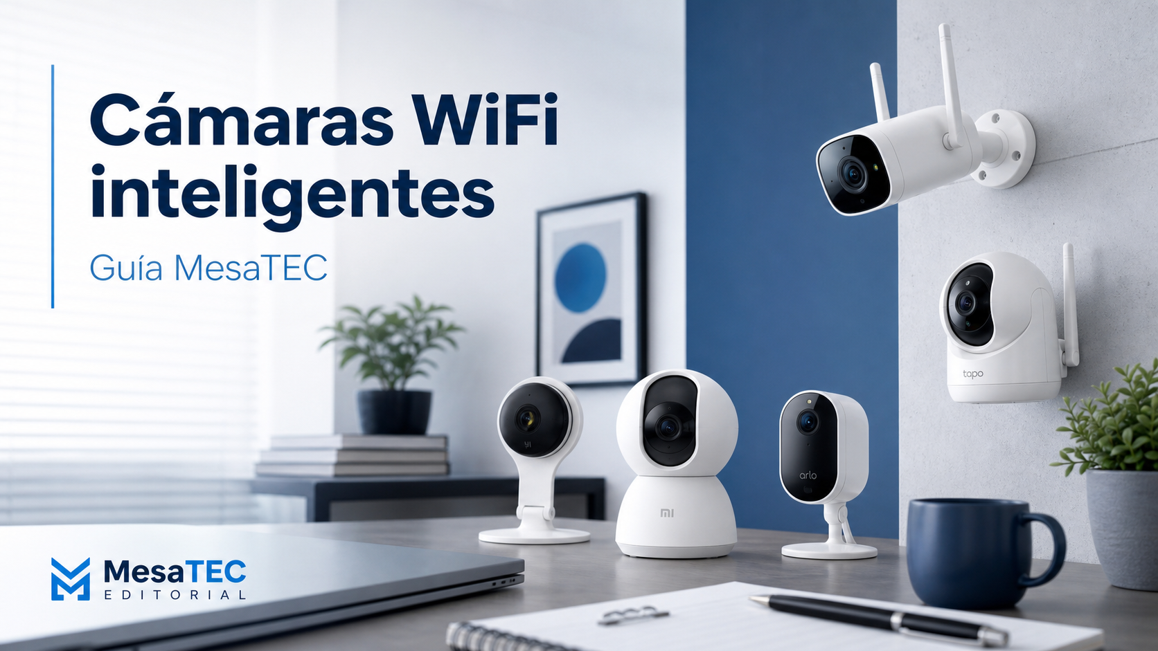 Privacidad cámaras WiFi — imagen editorial MesaTEC generada con Image 2.0